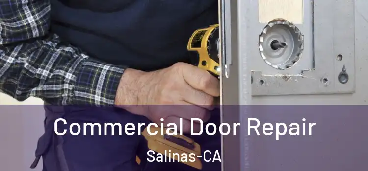 Commercial Door Repair Salinas-CA