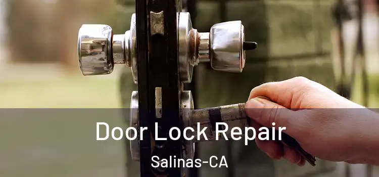 Door Lock Repair Salinas-CA