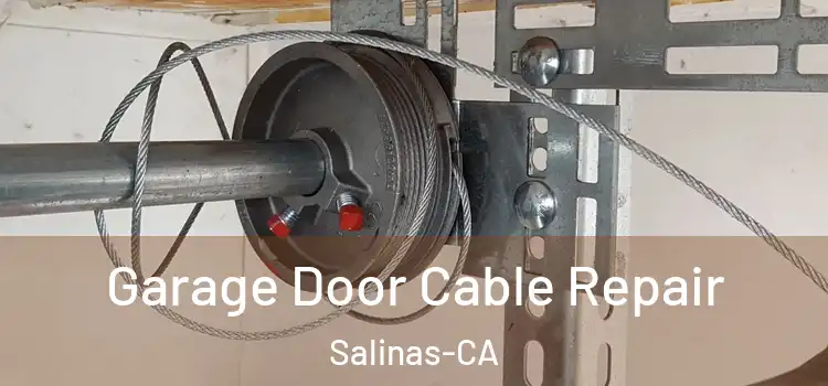 Garage Door Cable Repair Salinas-CA