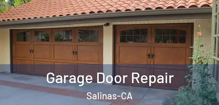 Garage Door Repair Salinas-CA