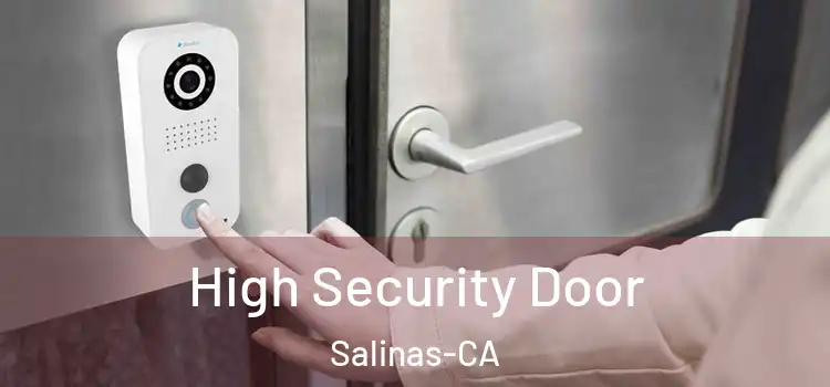 High Security Door Salinas-CA