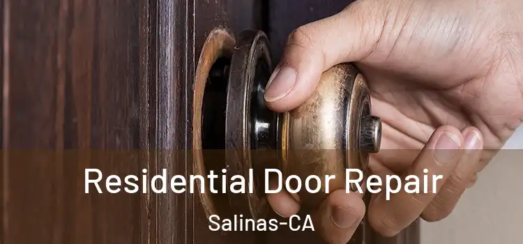 Residential Door Repair Salinas-CA