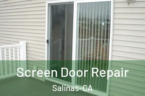 Screen Door Repair Salinas-CA