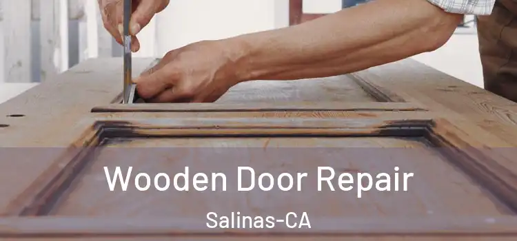 Wooden Door Repair Salinas-CA